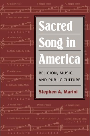 Sacred Song in America: Religion, Music, and Public Culture (Public Express Religion America)