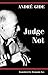 Judge Not