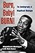 Burn, Baby! BURN!: The Autobiography of Magnificent Montague (Music in American Life)