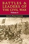 Battles and Leaders of the Civil War: VOLUME 6