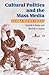 Cultural Politics and the Mass Media: Alaska Native Voices (The History of Media and Communication)