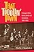 That Toddlin' Town: Chicago's White Dance Bands and Orchestras, 1900-1950 (Music in American Life)