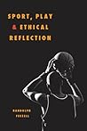 Sport, Play, and Ethical Reflection