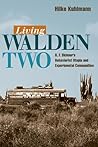 Living Walden Two by Hilke Kuhlmann