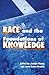 Race and the Foundations of Knowledge by Joseph A. Young