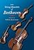 The String Quartets of Beethoven by William Kinderman