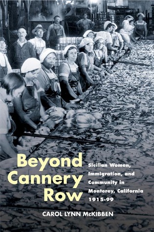 Beyond Cannery Row: Sicilian Women, Immigration, and Community in Monterey, California, 1915-99 (Statue of Liberty Ellis Island)