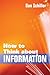 How to Think about Information