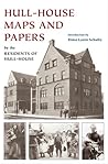 Hull-House Maps and Papers: A Presentation of Nationalities and Wages in a Congested District of Chicago, Together with Comments and Essays on Problems Growing Out of the Social Conditions