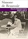 Diary of a Philosophy Student: Volume 1, 1926-27 (Beauvoir Series)