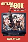 Outside the Box: Corporate Media, Globalization, and the UPS Strike (History of Communication)