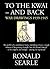 To the Kwai-and Back by Ronald Searle
