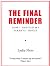 The Final Reminder: How I E...