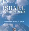 Israel In The World: Changing Lives Through Innovation Israel In The World: Changing Lives Through Innovation