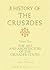 A History of the Crusades, ...