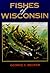 Fishes Of Wisconsin