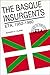 The Basque Insurgents by Robert P. Clark