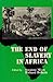 The End of Slavery in Africa by Suzanne Miers