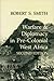 Warfare and Diplomacy in Pr...