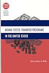 Means-Tested Transfer Programs in the United States (National Bureau of Economic Research Conference Report)