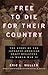 Free to Die for Their Country: The Story of the Japanese American Draft Resisters in World War II (Chicago Series in Law and Society)