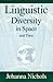 Linguistic Diversity in Space and Time by Johanna Nichols Linguistic Diversity in Space and Time by Johanna Nichols
