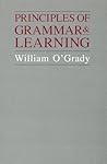 Principles of Grammar and Learning Principles of Grammar and Learning