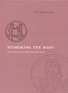 Humoring the Body: Emotions and the Shakespearean Stage Humoring the Body: Emotions and the Shakespearean Stage