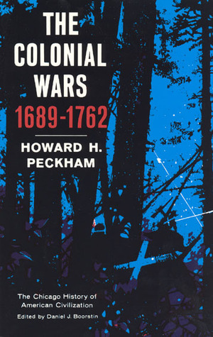 The Colonial Wars, 1689-1762 (Paperback)