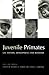 Juvenile Primates: Life History, Development and Behavior, with a new Foreword