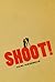Shoot!: The Notebooks of Se...
