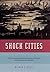 Shock Cities: The Environmental Transformation and Reform of Manchester and Chicago