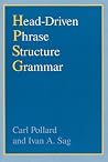 Head-Driven Phrase Structure Grammar (Studies in Contemporary Linguistics) Head-Driven Phrase Structure Grammar (Studies in Contemporary Linguistics)