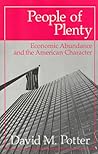 People of Plenty: Economic Abundance and the American Character (Walgreen Foundation Lectures)