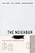 The Neighbor: Three Inquiri...
