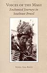 Voices of the Magi: Enchanted Journeys in Southeast Brazil (Chicago Studies in Ethnomusicology)