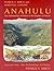 Anahulu: The Anthropology of History in the Kingdom of Hawaii, Volume 2: The Archaeology of History