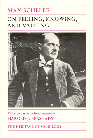 On Feeling, Knowing, and Valuing: Selected Writings (Heritage of Sociology Series)