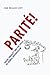 Parité!: Sexual Equality an...