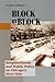 Block by Block: Neighborhoods and Public Policy on Chicago's West Side (Historical Studies of Urban America)