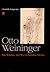 Otto Weininger: Sex, Scienc...