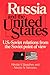 Russia and the United States (U.S.-Soviet relations from the Soviet point of view)