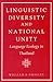 Linguistic Diversity and National Unity: Language Ecology in Thailand