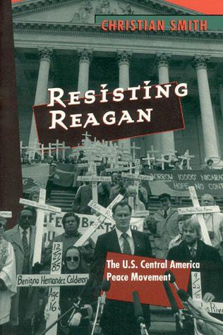 Resisting Reagan: The U.S. Central America Peace Movement (Paperback)