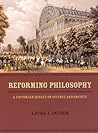 Reforming Philosophy: A Victorian Debate on Science and Society Reforming Philosophy: A Victorian Debate on Science and Society