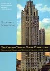 The Chicago Tribune Tower Competition: Skyscraper Design and Cultural Change in the 1920s The Chicago Tribune Tower Competition: Skyscraper Design and Cultural Change in the 1920s