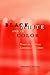 Black, White, and in Color: Essays on American Literature and Culture