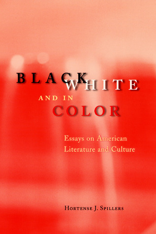 Black, White, and in Color: Essays on American Literature and Culture (Paperback)