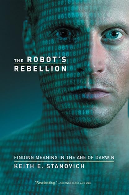 The Robot's Rebellion: Finding Meaning in the Age of Darwin