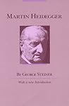 Martin Heidegger by George Steiner